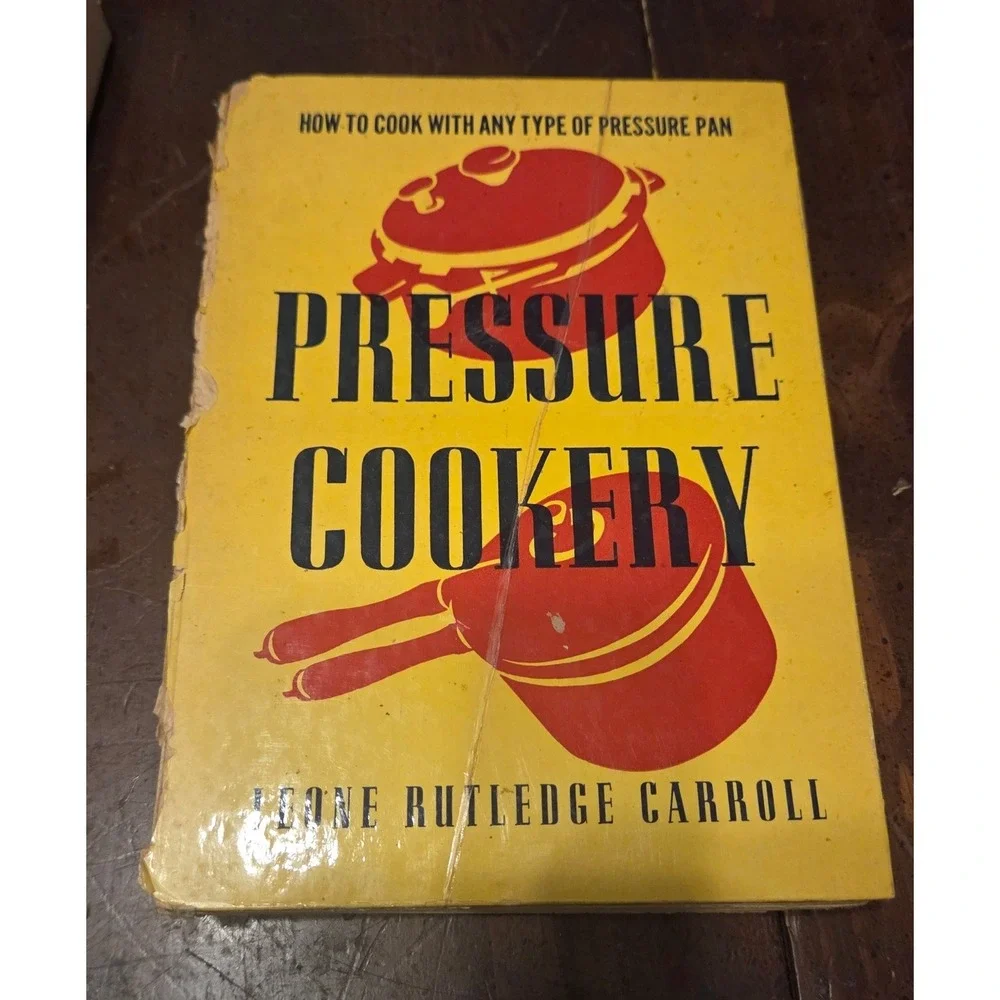 M. Barrows Pressure Cookery Leone Rutledge Carroll 1947 Yellow Vintage Cookbook